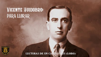 29. VICENTE HUIDOBRO: PARA LLORAR (POESÍA MIXTA PARTE 3) #VicenteHuidobro, #ParaLlorar, #Poesía, #Literatura, #Arte, #PoesíaChilena, #Expresión, #Emoción, #Versos, #Creatividad, #BellezaLiteraria, #Reflexión, #Surrealismo, #Imaginación, #Vanguardia, #Inno