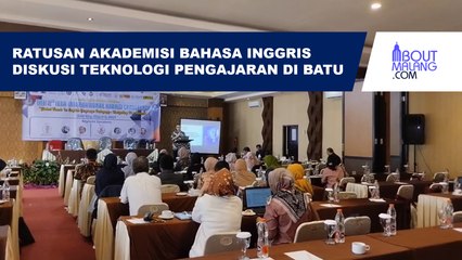 DI KOTA BATU, RATUSAN AKADEMISI BAHASA INGGRIS REMBUG MANFAAT AI UNTUK PEMBELAJARAN KEKINIAN PASCAPANDEMI