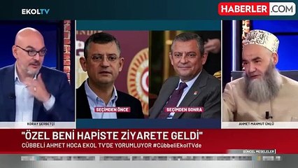 Cübbeli Ahmet: Özgür Özel hapishanede ziyaretime gelip ilaçlarımı sordu