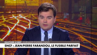L'édito de Gauthier Le Bret : «SNCF : Jean-Pierre Farandou, le fusible parfait»