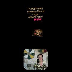 FIORE DI MARE  Giovanna FilecciaLegge Rodolfo Vettor