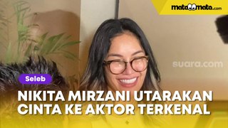 Dihempas Rizky Irmansyah, Nikita Mirzani Kini Utarakan Cinta ke Aktor Terkenal Idaman Kaum Hawa