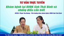 BVĐK tỉnh Thái Bình - Tư vấn sức khỏe: 