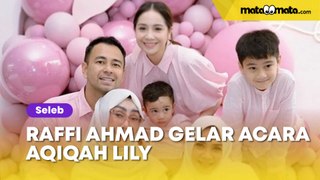 Raffi Ahmad Gelar Acara Aqiqah Lily, Dandanan Mama Amy Jadi Perbincangan