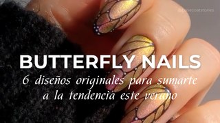 Butterfly nails: 6 diseños originales para sumarte a la tendencia este verano
