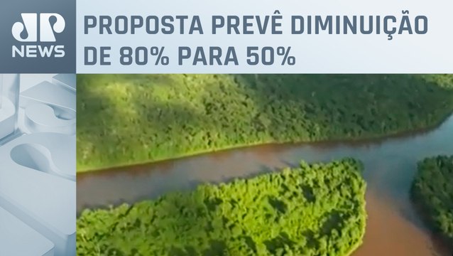 Senado vota projeto que reduz reservas na Amazônia Legal nesta quarta (08)