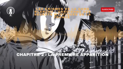 les énigmes de la dame blanche, gardienne des secrets mystiques de la France chapitre 2 : la première apparition