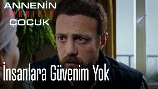 İnsanlara Güvenim Yok