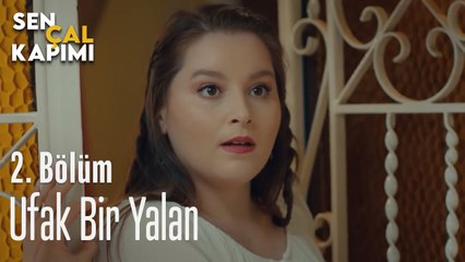 Ufak Bir Yalan - Sen Çal Kapımı 2. Bölüm