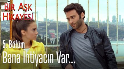 Bana ihtiyacın var! - Bir Aşk Hikayesi