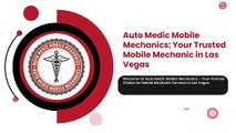 Auto Repair Las Vegas: Convenient Mobile Mechanics at Auto Medic