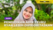 Pendidikan Cut Rushayu Putri, Adik Teuku Ryan Disebut Lebih Diprioritaskan Ketimbang Ria Ricis