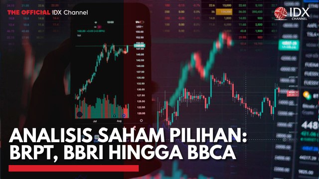 Analisis Saham Pilihan: BRPT, BBRI Hingga BBCA