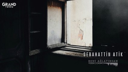 Sebahattin Atik - Beni Ağlatırsan (Official Audio)
