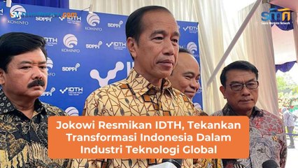Jokowi Resmikan IDTH, Tekankan Transformasi Indonesia Dalam Industri Teknologi Global