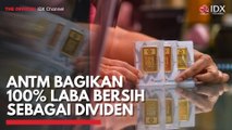 ANTM Bagikan 100% Laba Bersih Sebagai Dividen