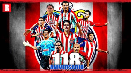 118 AÑOS de GRANDEZA | ¡FELICIDADES, CHIVAS!