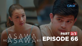 Asawa Ng Asawa Ko: The husband seeks comfort from his second wife! (Full Episode 66 - Part 2/3)