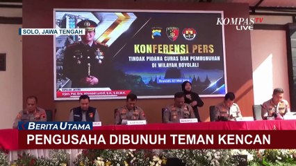 Pengusaha di Boyolali Dibunuh Teman Kencannya, Polisi: Pelaku Incar Harta Korban