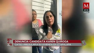 Karen Quiroga denunció a la Policía por cateo ilícito en su vivienda en Iztapalapa