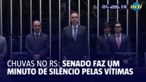 Senado faz um minuto de silêncio pelas vítimas das chuvas no RS