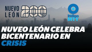 El 'progreso' a 200 años de la fundación de Nuevo León | Reporte Indigo
