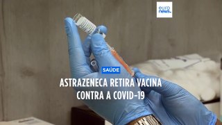 Astrazeneca retira do mercado vacina contra a Covid-19