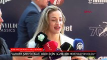Buse Naz Çakıroğlu: Avrupa Şampiyonası bizim için güzel bir motivasyon oldu