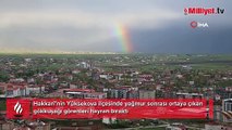 Yüksekova’da gökkuşağı görenleri hayran bıraktı