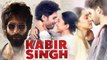 Kabir Singh _ Full Movie (4K) _ Shahid Kapoor, Kiara Advani _ Sandeep Reddy Vanga