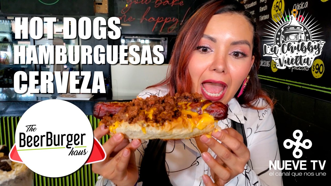 Hamburguesas, hot-dogs y cervezas artesanales en "The Beer Burger Haus" - La Chubby Vuelta NueveTV
