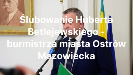 TO Zaprzysiężenie burmistrza Ostrowi Mazowieckiej