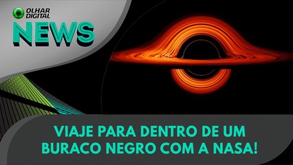 Viaje para dentro de um buraco negro com a Nasa! | 08/05/2024 | #OlharDigital