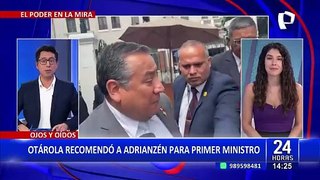 Alberto Otárola revela que recomendó a Gustavo Adrianzén como premier