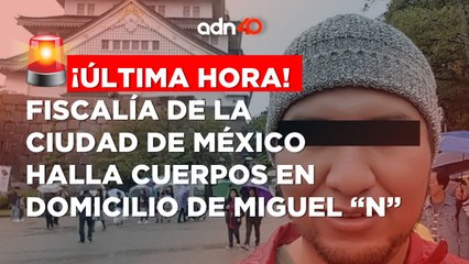 ¡Última Hora! Restos de tres posibles víctimas de Miguel "N" fueron identificados