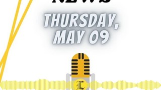 News Thursday 09 May 2024
