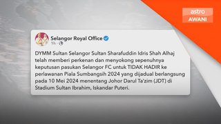 Sultan Selangor kecewa dengan MFL