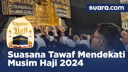 Suasana Tawaf di Ka'bah Mendekati Musim Haji 2024 di Makkah