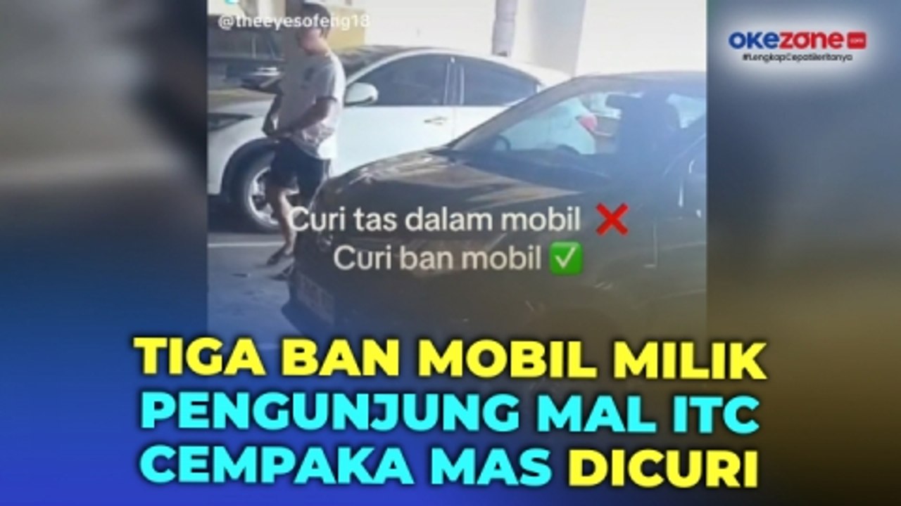 Viral! Tiga Ban Mobil Milik Pengunjung Mal ITC Cempaka Mas Dicuri, Polisi Lakukan Penyelidikan