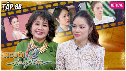 Người Kể Chuyện Đời | Một Thời Để Nhớ - Tập 86