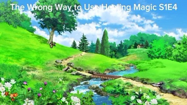The Wrong Way to Use Healing Magic#4