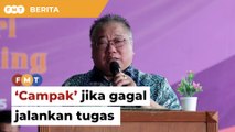 Beri Pang peluang, 'campak' jika gagal jalankan tugas, kata Tiong