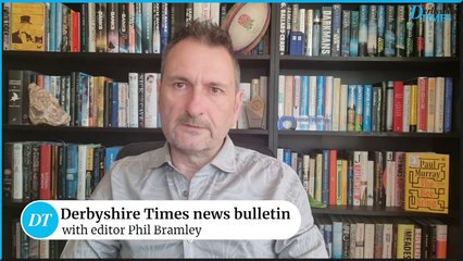 Derbyshire Times news bulletin 9th May