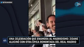 Una celebración que enamora al madridismo Zidane alucinó con otra épica remontada del Real Madrid