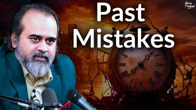 Past mistakes bogging you down? || Acharya Prashant, with BITS Hyderabad (2022)