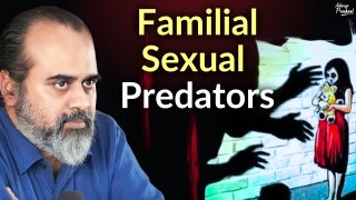 Familial Sexual Predators: A Delicate Reality || Acharya Prashant, with Delhi University (2022)