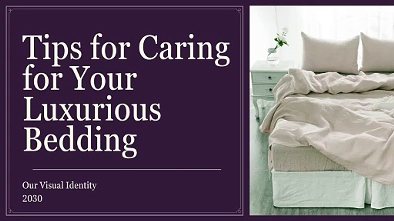 Tips for Caring for Your Luxurious Bedding
