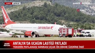Bu kez Antalya... Uçağın ön tekeri patladı, burun üstü iniş yaptı