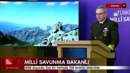 MSB duyurdu: Son bir haftada 108 terörist öldürüldü
