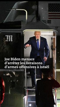 Gaza : Joe Biden menace d’arrêter les livraisons d’armes offensives à Israël